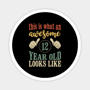 This is What an Awesome 12 Year Old Looks Like Kids Birthday Magnet